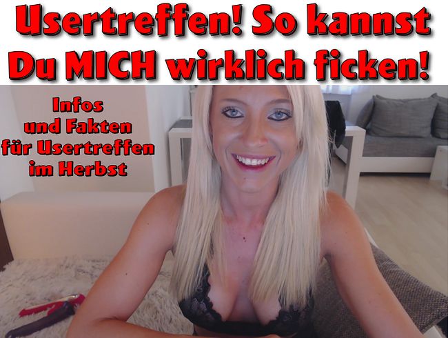 Usertreffen! So kannst DU mich wirklich FICKEN!